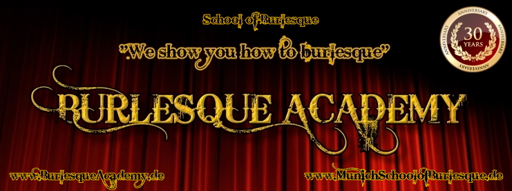 Burlesque Academy - Burlesqueschule München - Munich School of Burlesque